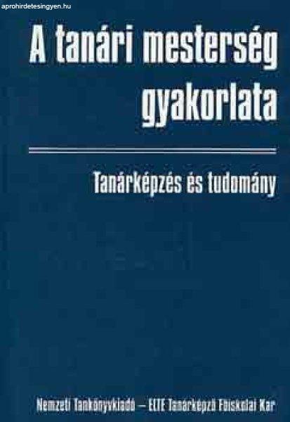 A tanári mesterség gyakorlata - Katona András (szerk.)