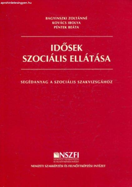 Idősek szociális ellátása - Bagyinszki Zoltánné- Kovács Ibolya - Péntek
Beáta