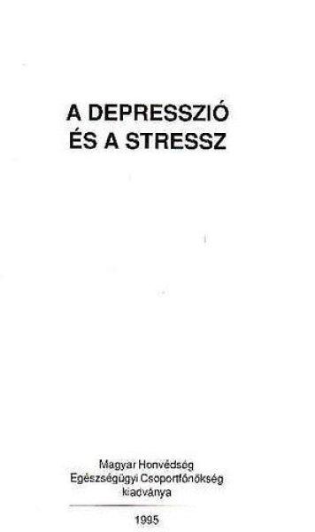 A depresszió és a stressz - Bíró Sándor dr.