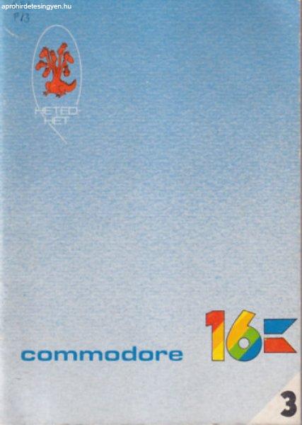 Commodore 16 - Hetedhét ( harmadik hét ) - Pál Zsuzsanna- Révbíró Tamás