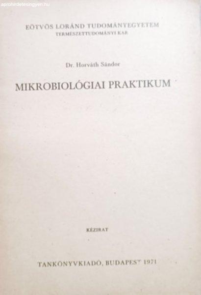 MIkrobiológiai praktikum - Dr. Horváth Sándor