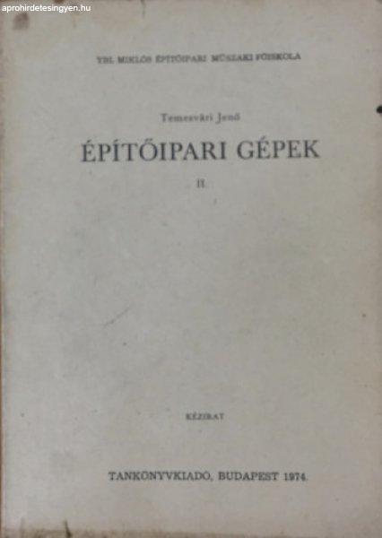 Építőipari gépek II. - Dr. Temesvári Jenő