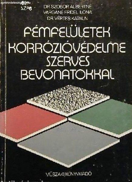 Fémfelületek korrózióvédelme szerves bevonatokkal - Dr.Szobor, Vargáné
Fridel Ilona, Dr. Vértes