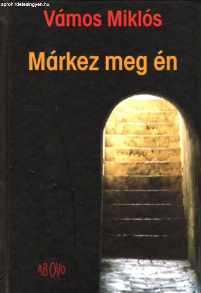 Márkez meg én - Vámos Miklós