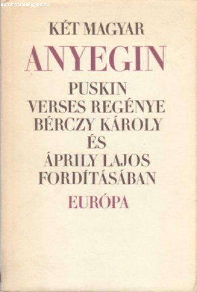 Két magyar Anyegin - Puskin verses regénye Bérczy Károly és Ápriliy Lajos
fordításában -