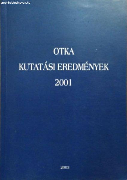 OTKA - Kutatási eredmények, 2001 -