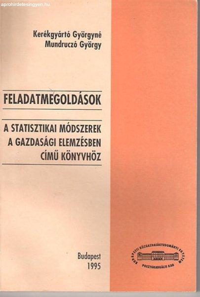 Feladatmegoldások a statisztikai módszerek a gazdasági elemzésben című
köny - Kerékgyártó Györgyné; Mundruczó György