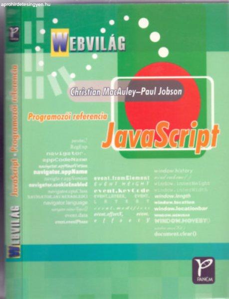 JavaScript - Programozói referencia (Webvilág) - Christian MacAuley - Paul
Jobson