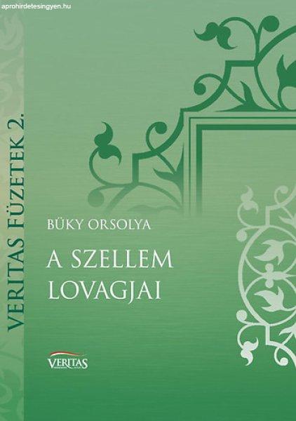 A szellem lovagjai - Büky Orsolya