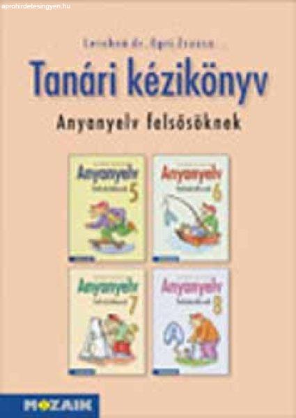 Anyanyelv felsősöknek tanári kézikönyv - Lerchné Dr. Egri Zsuzsanna