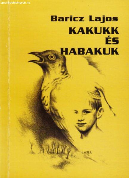 Kakukk és habakuk - Baricz Lajos