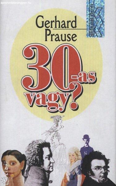 30-as vagy? - Gerhard Prause