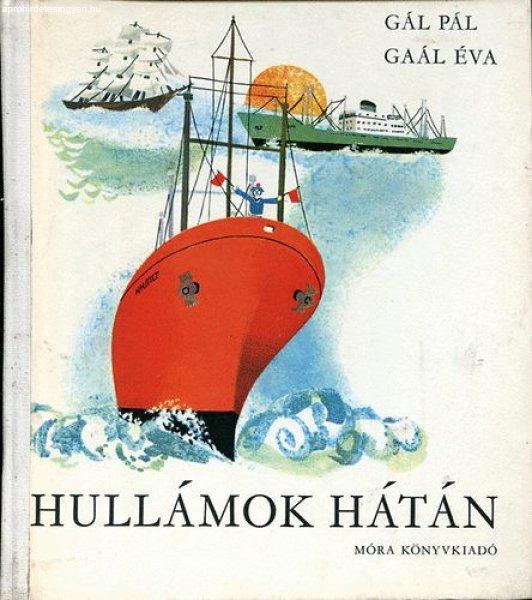 Hullámok hátán - Gál Pál; Gaál Éva