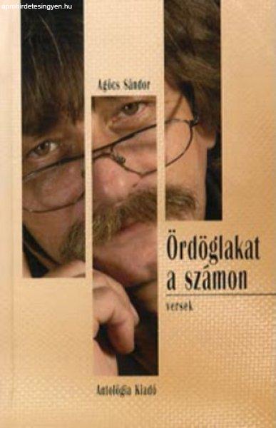 Ördöglakat a számon - VERSEK - Agócs Sándor