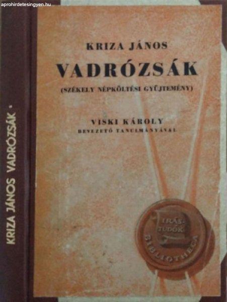 Vadrózsák - Székely népköltési gyűjtemény, I. - Kriza János