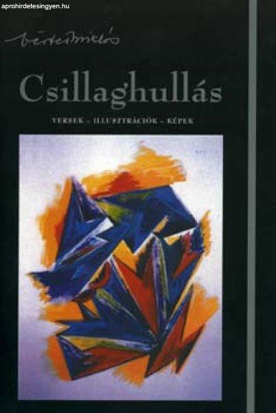 Csillaghullás - Versek - Illusztrációk - Képek - Vértes Miklós