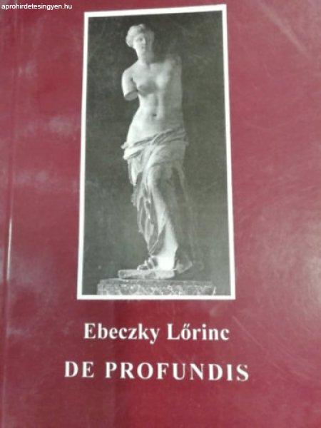 De Profundis - Ebeczky Lőrinc