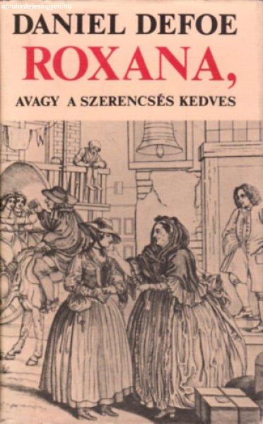 Roxana, avagy a szerencsés kedves - Daniel Defoe