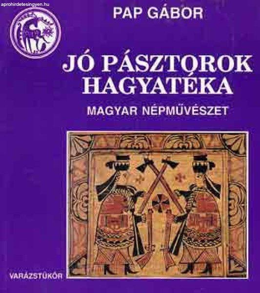 Jó pásztorok hagyatéka - Pap Gábor