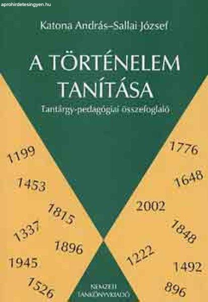 A történelem tanítása - Sallai József Katona András