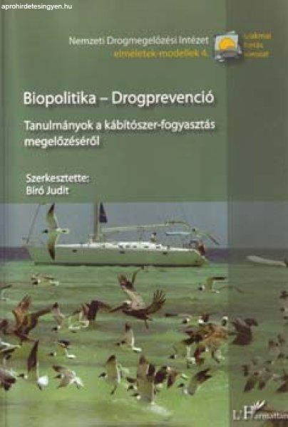 Biopolitika - Drogprevenció - Bíró Judit