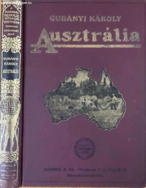 Ausztrália (A Magyar Földrajzi Társaság Könyvtára) - Gubányi Károly