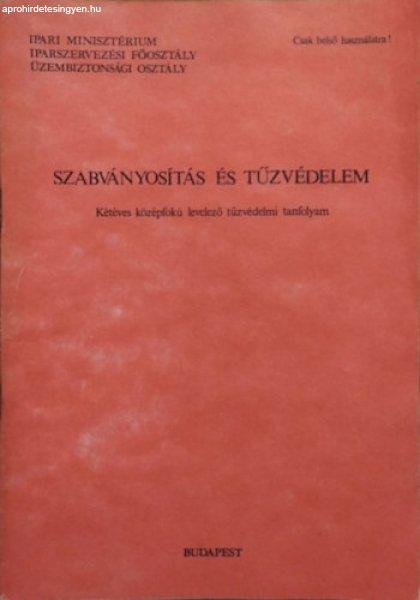 Szabványosítás és tűzvédelem - Kétéves középfokú levelező
tűzvédelmi tanfolyam - Szalontai Imre