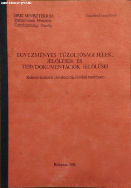 Egyezményes tűzoltósági jelek, jelölések és tervdokumentációk
jelölései - Kétéves középfokú tűzvédelmi tanfolyam - Krisó Dénes