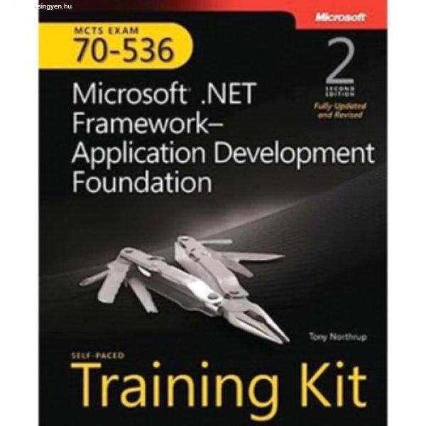 Self-paced Training Kit (exam 70-536) - Microsoft .net Framework - Application
Development, 2e - Matthew A. Stoecker - Steven J. Stein