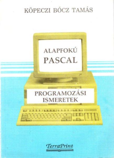 Alafokú pascal programozási ismeretek - Köpeczi Bócz Tamás