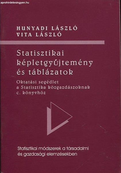 Statisztikai képletgyűjtemény és táblázatok - Hunyadi László; Vita
László