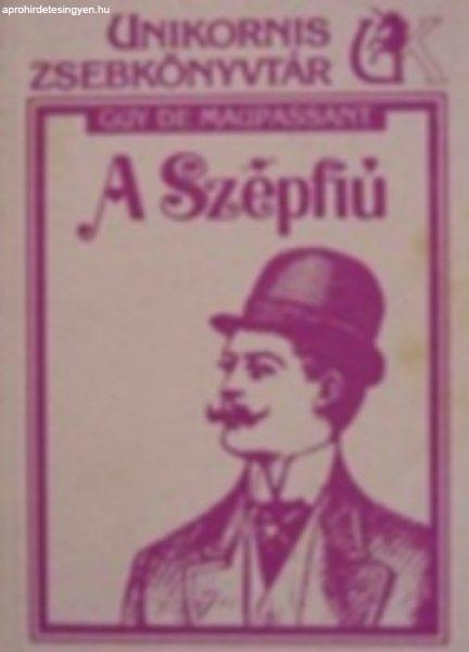 A Szépfiú - Guy De Maupassant