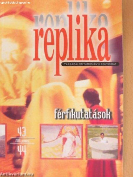 Replika (Férfikutatások) 2001. június 43-44. szám - Hadas Miklós szerk.