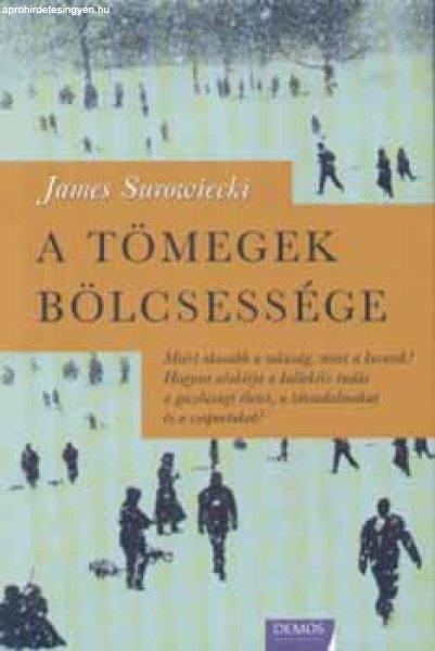 A tömegek bölcsessége - James Surowiecki