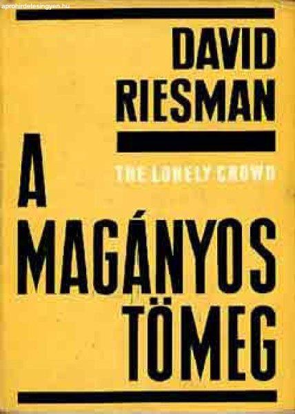 A magányos tömeg - David Riesman