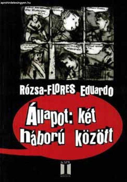 Állapot: Két háború között - Rózsa-Flores Eduardo