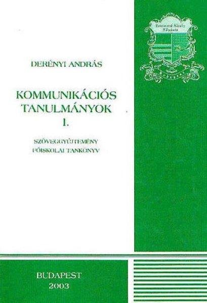 Kommunikációs tanulmányok I. - Derényi András