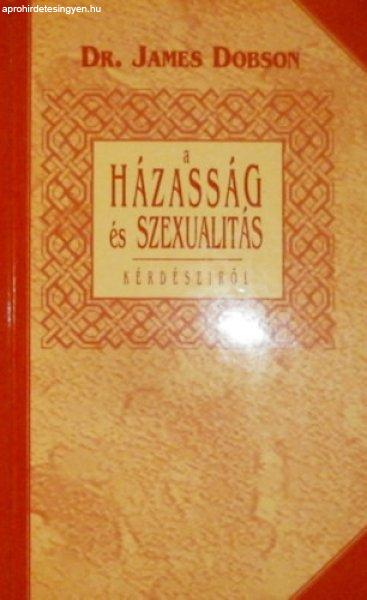 A házasság és szexualitás kérdéseiről - Dr. James Dobson