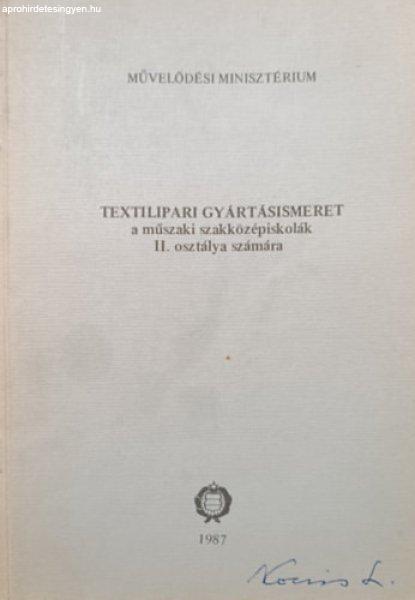 Textilipari gyártásismeret a műszaki szakközépiskolák II. osztálya
számára - Bandi István, Prátser András