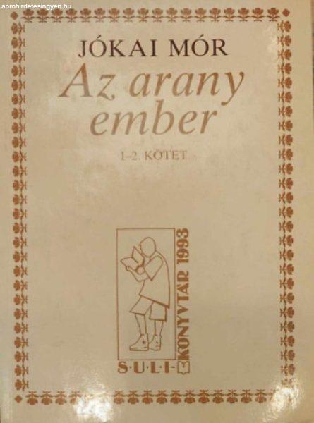 Az arany ember I-II. - Jókai Mór