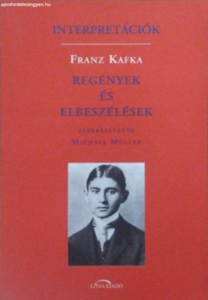 Interpretációk - Franz Kafka - Regények és elbeszélések - Michael (szerk.)
Müller