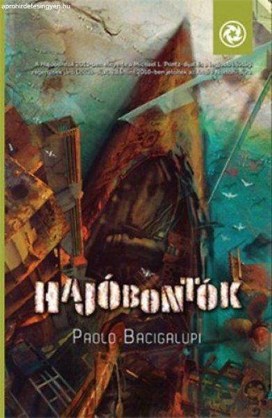 Hajóbontók - Paolo Bacigalupi