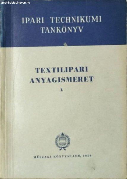 Textilipari anyagismeret I. - Kóczy László, Rusznák István