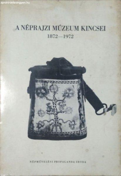 A Néprajzi Múzeum kincsei 1872-1972 - Dr. Kodolányi János