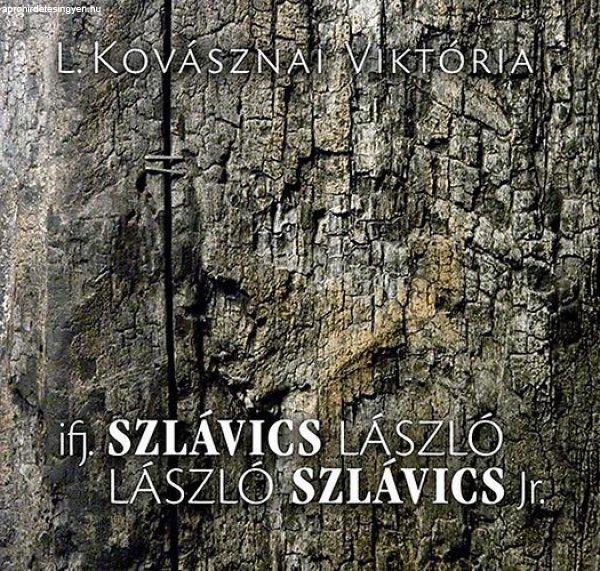 ifj. Szlávics László - László Szlávics Jr. - L. Kovásznai Viktória