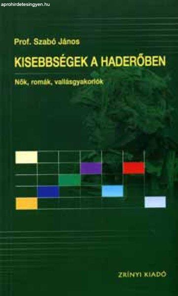 Kisebbségek a haderőben - Dr. Szabó János