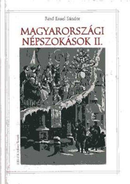 Magyarországi népszokások II. - Réső Ensel Sándor