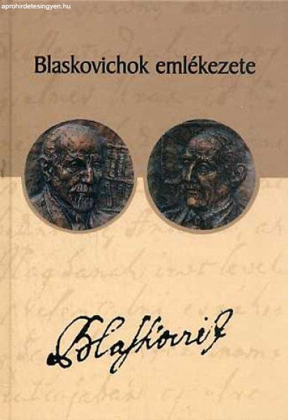 Blaskovichok emlékezete - Gócsáné Móró Csilla (szerk.)