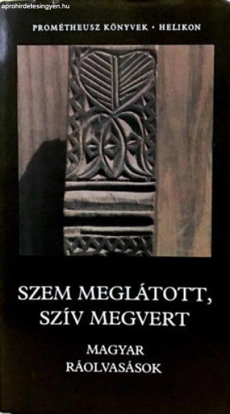 Szem meglátott, szív megvert - Magyar ráolvasások - Pócs Éva (összeáll.)