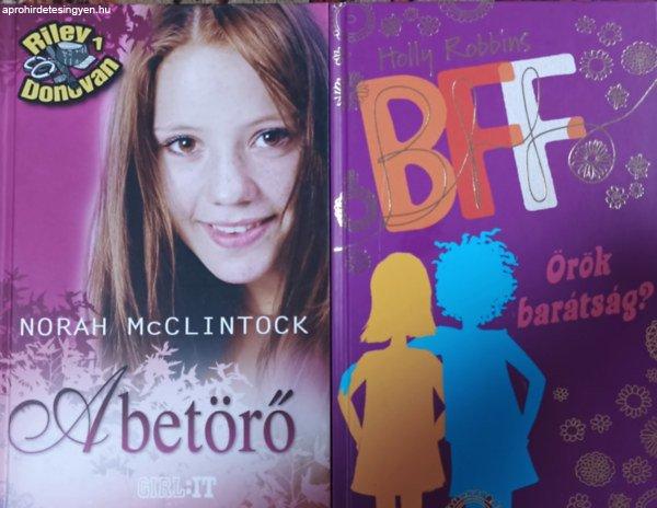 BFF - Örök barátság? + A betörő (2 kötet) - Holly Robbins, Norah
McClintock